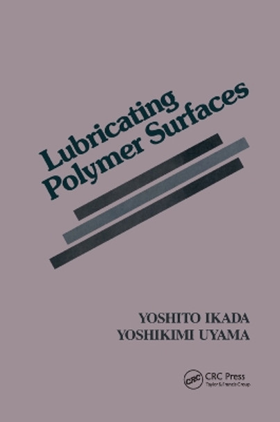 Lubricating Polymer Surfaces by Yoshikimi Uyama 9780367400460