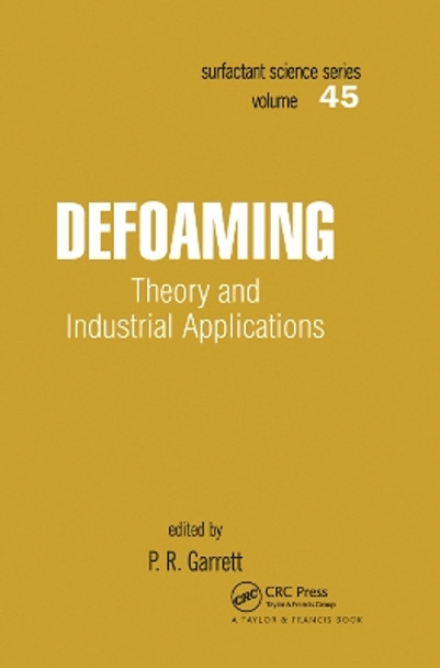 Defoaming: Theory and Industrial Applications by P.R. Garrett 9780367402617