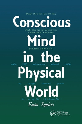 Conscious Mind in the Physical World by E.J. Squires 9780367403270