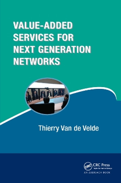 Value-Added Services for Next Generation Networks Thierry Van de Velde 9780367403522