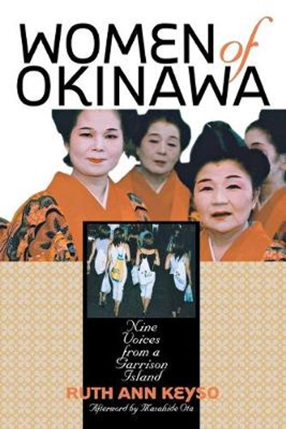 Women of Okinawa: Nine Voices from a Garrison Island by Ruth Ann Keyso