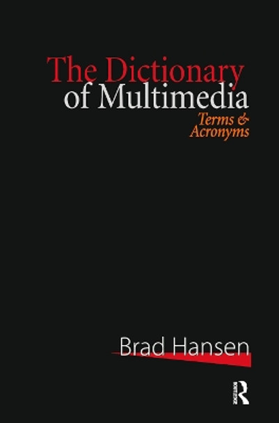 The Dictionary of Multimedia 1999: Terms and Acronyms by Brad Hansen 9780367447625