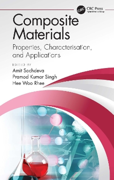 Composite Materials: Properties, Characterisation, and Applications by Hee Woo Rhee 9780367490768