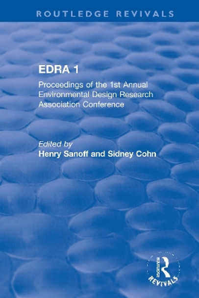 EDRA 1: Proceedings of the 1st Annual Environmental Design Research Association Conference by Henry Sanoff 9780367435424