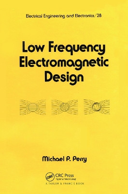 Low Frequency Electromagnetic Design by Perry 9780367451684