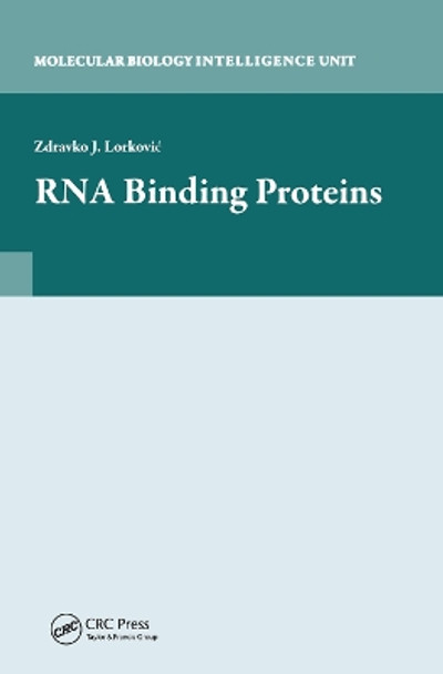 RNA Binding Proteins by Zdravko Lorkovic 9780367445911