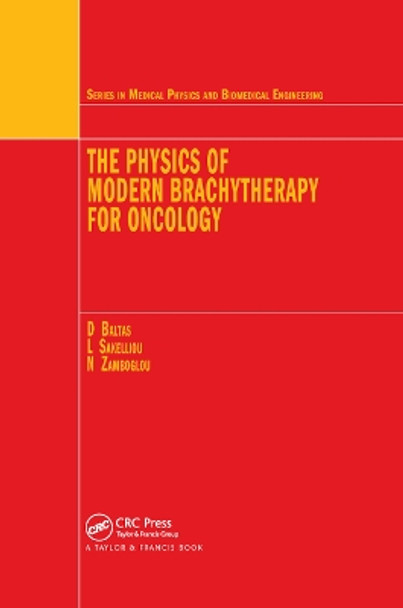 The Physics of Modern Brachytherapy for Oncology by Dimos Baltas 9780367864217