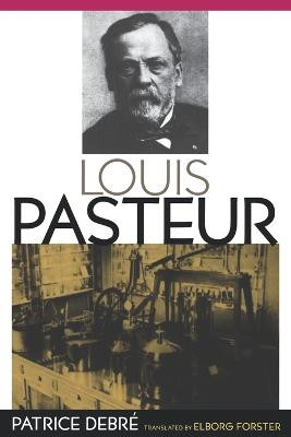 Louis Pasteur by Patrice Debre