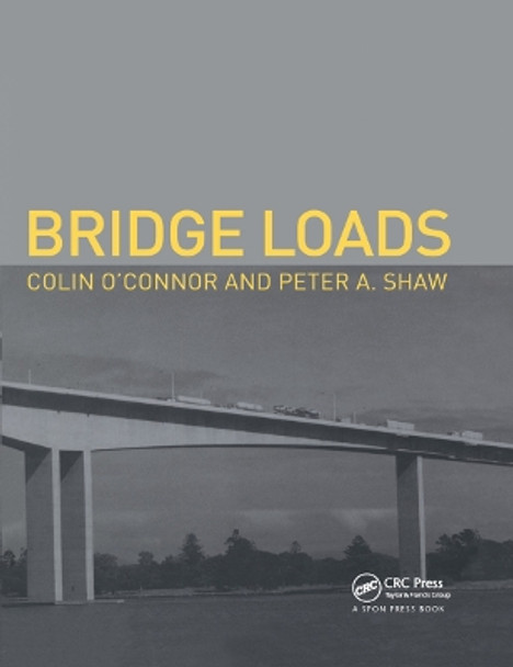 Bridge Loads: An International Perspective by Colin O'Connor 9780367447328