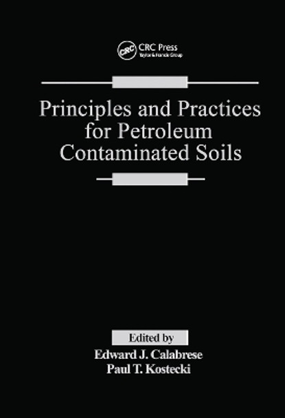 Principles and Practices for Petroleum Contaminated Soils by Edward J. Calabrese 9780367450144