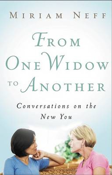From One Widow To Another by Miriam Neff