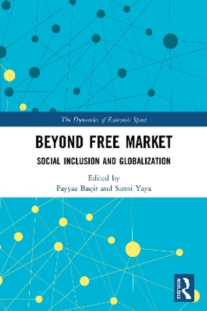 Beyond Free Market: Social Inclusion and Globalization by Fayyaz Baqir 9780367553333