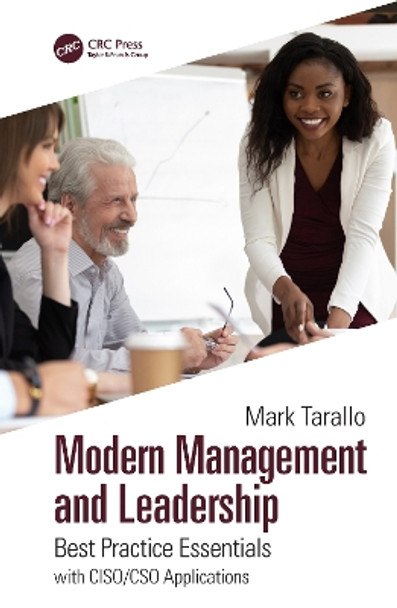 Modern Management and Leadership: Best Practice Essentials with CISO/CSO Applications by Mark Tarallo 9780367558918