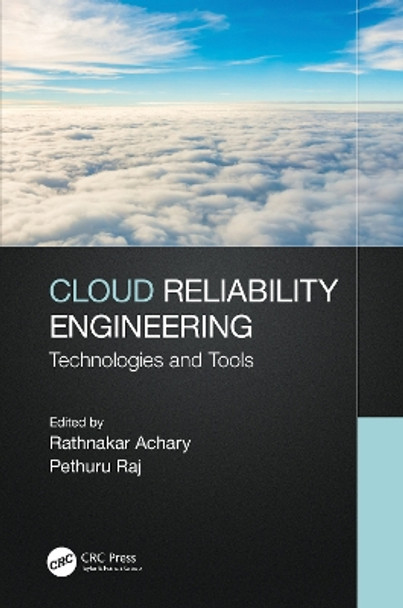 Cloud Reliability Engineering: Technologies and Tools by Rathnakar Achary 9780367713737