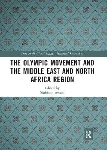 The Olympic Movement and the Middle East and North Africa Region by Mahfoud Amara 9780367729523