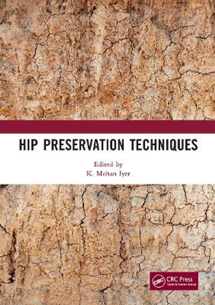 Hip Preservation Techniques by K. Mohan Iyer 9780367729899