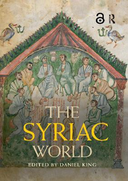 The Syriac World by Daniel King 9780367732363