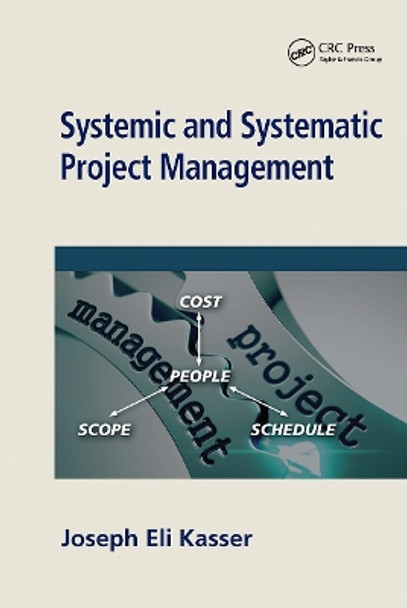 Systemic and Systematic Project Management by Joseph Eli Kasser 9780367779481