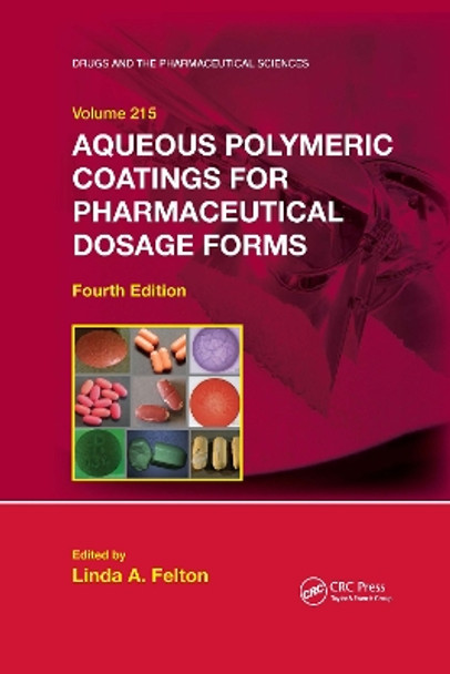 Aqueous Polymeric Coatings for Pharmaceutical Dosage Forms by Linda A. Felton 9780367736873