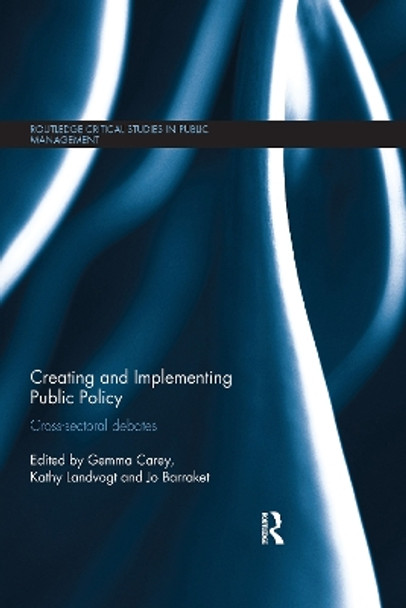 Creating and Implementing Public Policy: Cross-sectoral debates by Gemma Carey 9780367737559