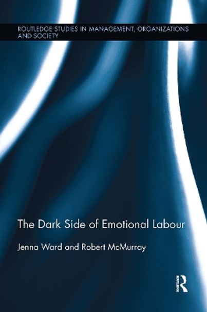 The Dark Side of Emotional Labour by Jenna Ward 9780367737702