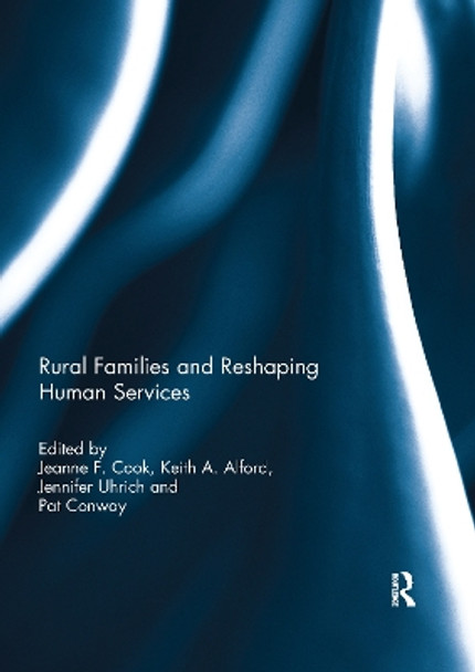 Rural Families and Reshaping Human Services by Jeanne F. Cook 9780367739003