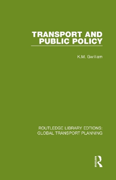 Transport and Public Policy by K.M. Gwilliam 9780367740573