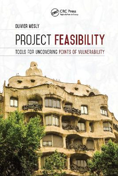 Project Feasibility: Tools for Uncovering Points of Vulnerability by Olivier Mesly 9780367782474