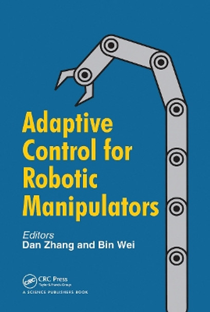 Adaptive Control for Robotic Manipulators by Dan Zhang 9780367782610