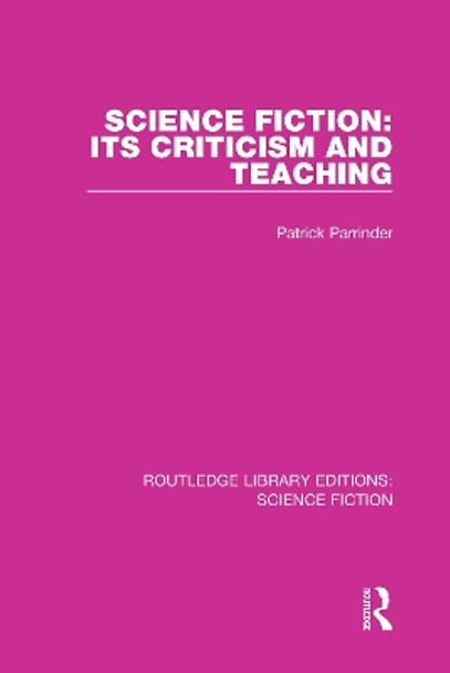 Science Fiction: Its Criticism and Teaching by Patrick Parrinder 9780367749392