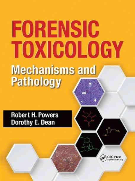 Forensic Toxicology: Mechanisms and Pathology by Robert H. Powers 9780367777944