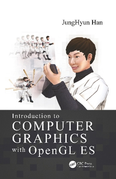 Introduction to Computer Graphics with OpenGL ES by JungHyun Han 9780367781187