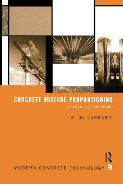 Concrete Mixture Proportioning: A Scientific Approach by Francois De Larrard 9780367863562