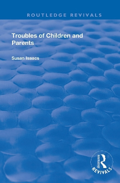 Troubles of Children and Parents by Susan Isaacs 9780367151225