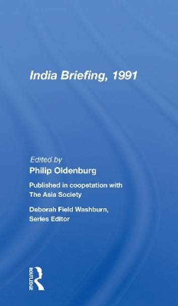 India Briefing, 1991 by Philip Oldenburg 9780367162214