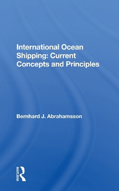 International Ocean Shipping: Current Concepts And Principles by Bernhard J. Abrahamsson 9780367172060