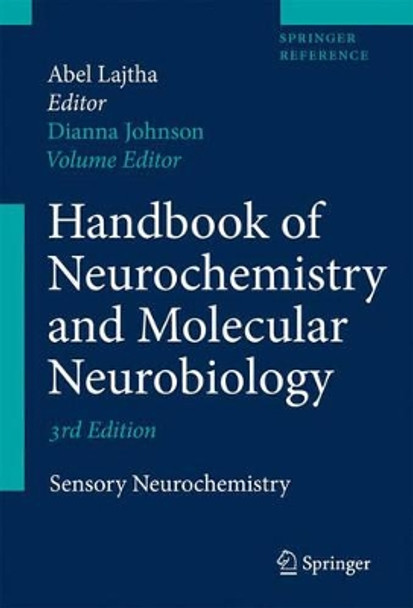 Handbook of Neurochemistry and Molecular Neurobiology: Sensory Neurochemistry by Dianna A. Johnson 9780387303499