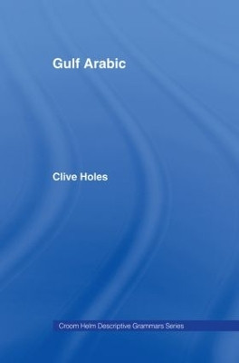 Gulf Arabic by Professor Clive Holes 9780415021142