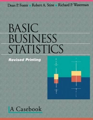 Basic Business Statistics: A Casebook Dean P. Foster 9780387983547