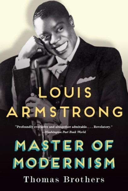 Louis Armstrong, Master of Modernism by Thomas Brothers 9780393350807