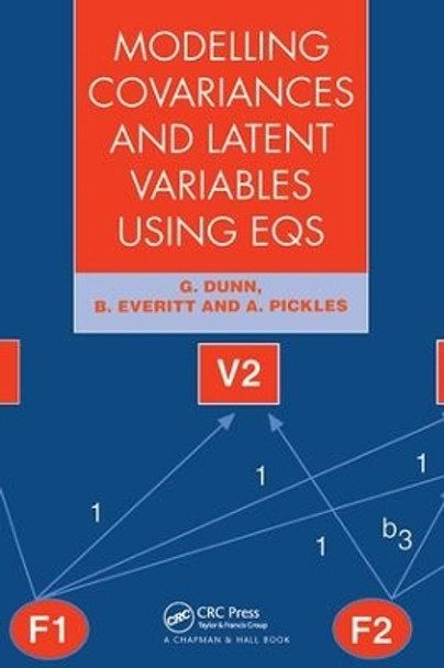 Modelling Covariances and Latent Variables Using EQS by Graham Dunn 9780412489907