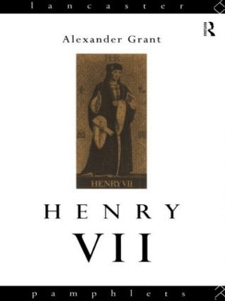 Henry VII by Alexander Grant 9780415040372