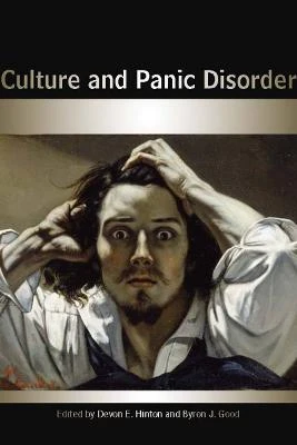 Culture and Panic Disorder by Devon E. Hinton