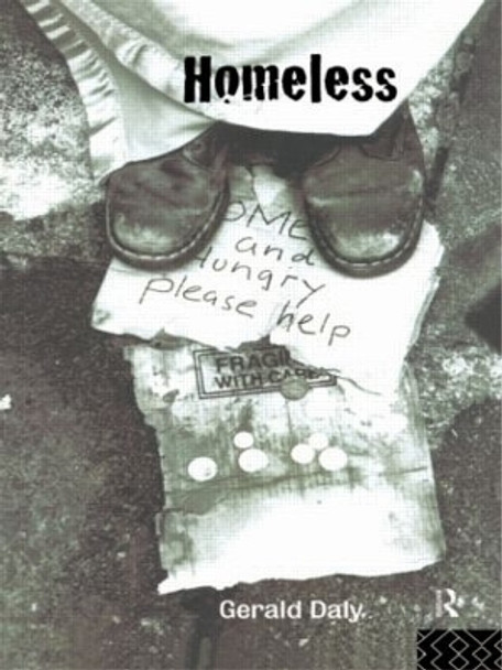 Homeless: Policies, strategies and Lives on the Streets by Gerald Daly 9780415120296