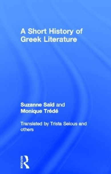 A Short History of Greek Literature by Suzanne Said 9780415122719