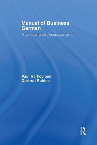 Manual of Business German: A Comprehensive Language Guide by Paul Hartley 9780415092661