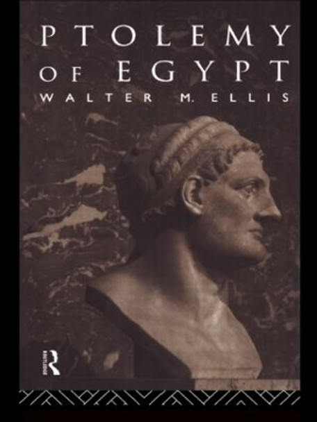 Ptolemy of Egypt by Walter M. Ellis 9780415100205