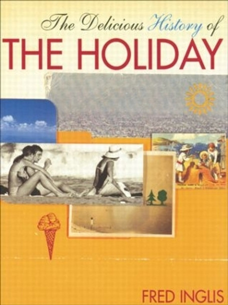 The Delicious History of the Holiday by Fred Inglis 9780415133050