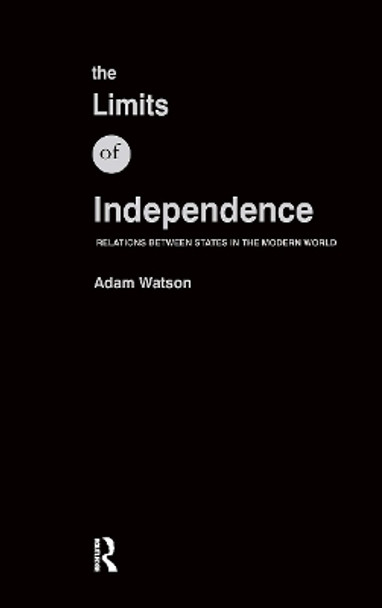 The Limits of Independence by Adam Watson 9780415158114