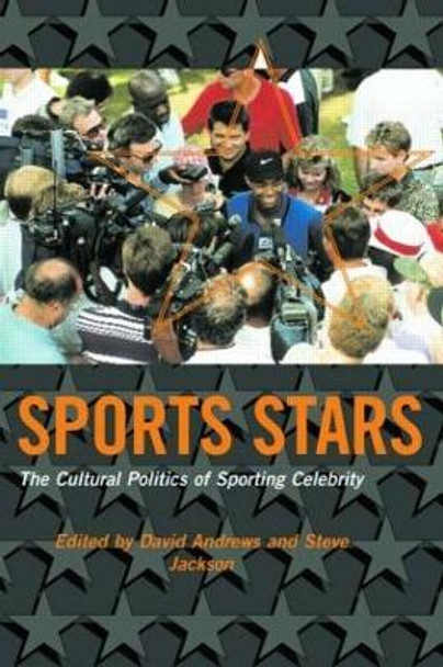 Sport Stars: The Cultural Politics of Sporting Celebrity by David L. Andrews 9780415221191